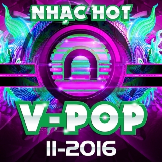 Nhạc Hot Việt Tháng 11/2016 - Various Artists