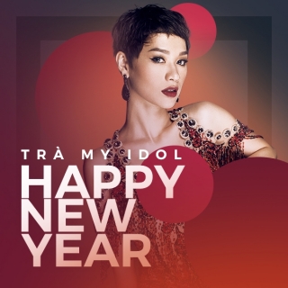 Happy New Year (Remix) (Single) - Trà My Idol