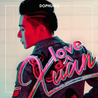 Love Xuân (Single) - Đỗ Phú Quí