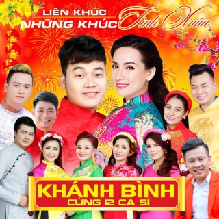 Liên Khúc Những Khúc Tình Xuân - Various Artists, Khánh Bình