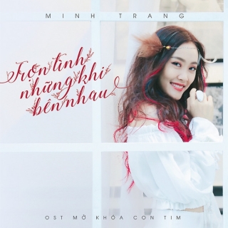 Trọn Tình Những Khi Bên Nhau (Single) - Minh Trang TaTa