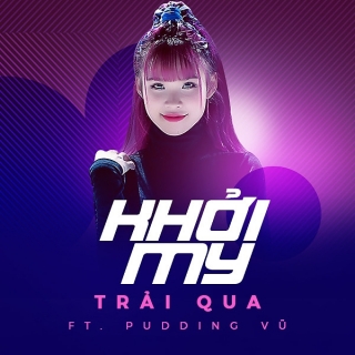 Trải Qua (Single) - Khởi My, Pudding Vũ