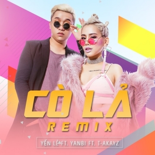Cỏ Lả (Remix) - Yanbi, Yến Lê, T Akayz