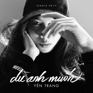 Dù Anh Muốn (Single) - Yến Trang
