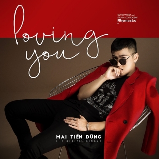 Loving You (Single) - Mai Tiến Dũng