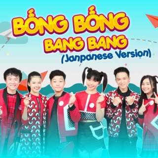Bống Bống Bang Bang (Japanese Version) (Single) - P336 Band