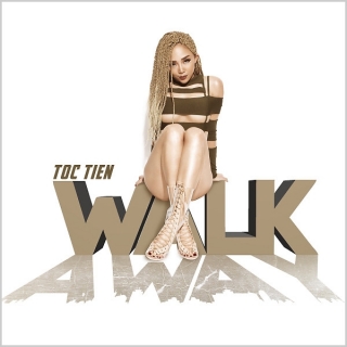 Walk Away (Single) - Tóc Tiên
