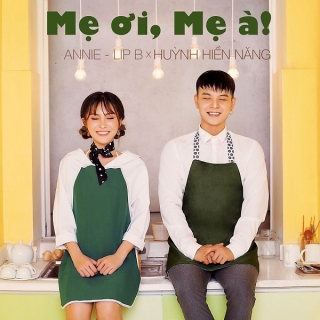 Mẹ Ơi, Mẹ À (Single) - Annie, Huỳnh Hiền Năng
