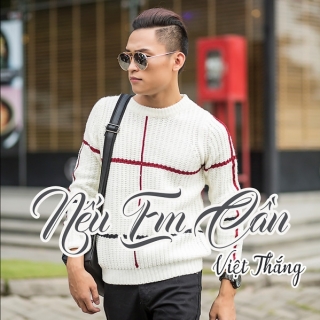 Nếu Em Cần (Single) - Việt Thắng