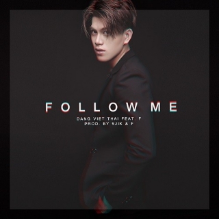 Follow Me (Single) - Đặng Việt Thái