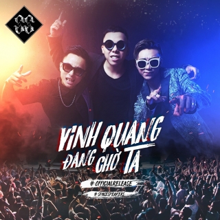 Vinh Quang Đang Chờ Ta (Single) - RhymasticSoobin Hoàng SơnDJ Gin