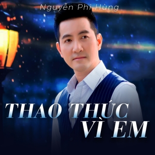Thao Thức Vì Em - Nguyễn Phi Hùng