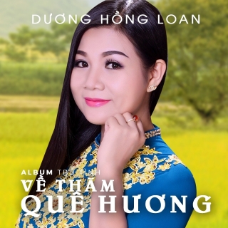 Về Thăm Quê Hương - Dương Hồng Loan