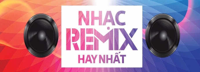 Nhạc Việt Remix Hot Tháng 9/2015