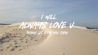 I Will Always Love You (Lyric) - Tia Hải Châu, GIT
