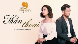 Thần Thoại (Cover) - Ái Phương, Phạm Hồng Phước