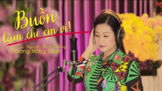 Buồn Làm Chi Em Ơi (Cover) - Dương Hồng Loan